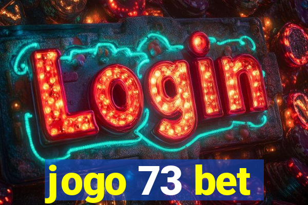 jogo 73 bet